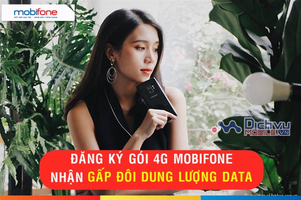 Mobifone khuyến mãi nhân đôi dung lượng data các gói cước 4G